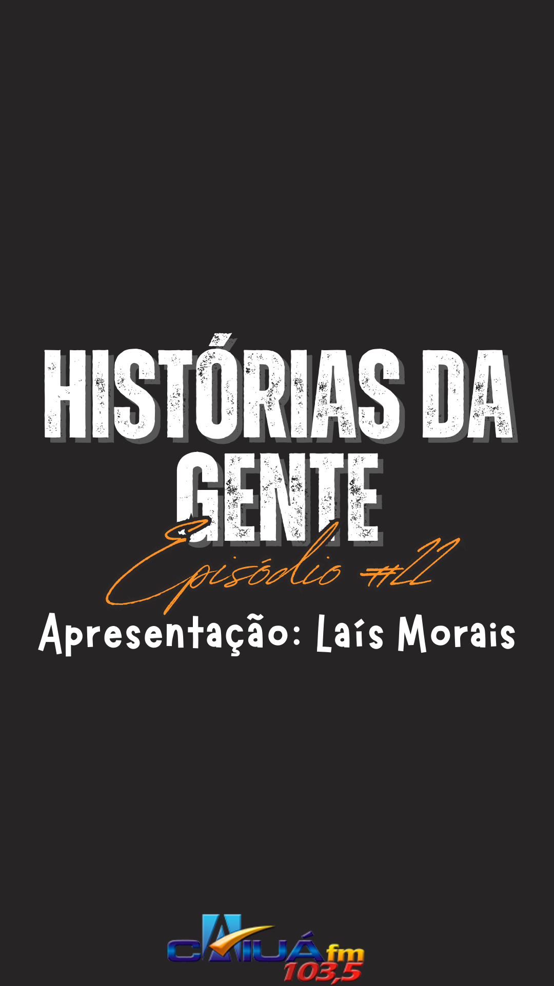 Histórias da gente #22 -
