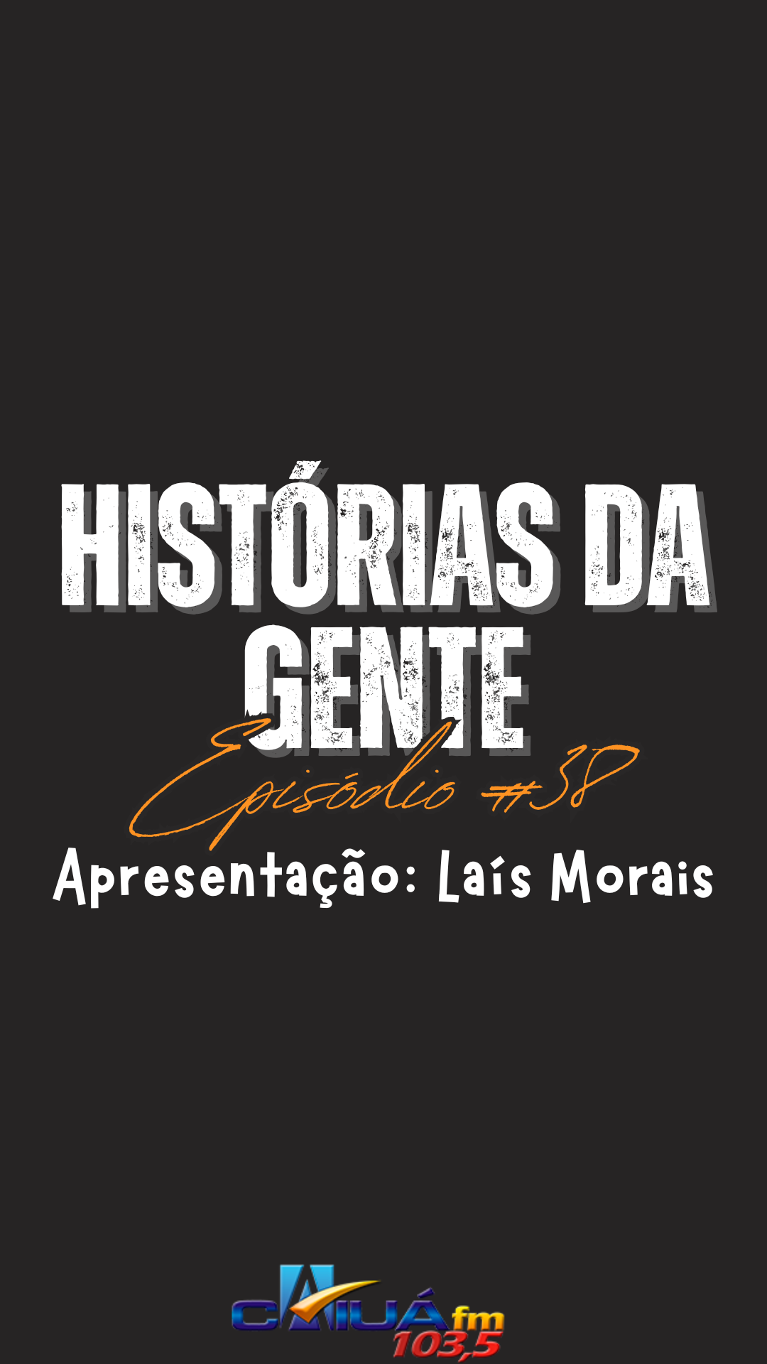Histórias da gente #38 - 19/10/2025